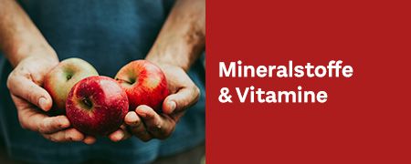 Mineralstoffe & Vitamine